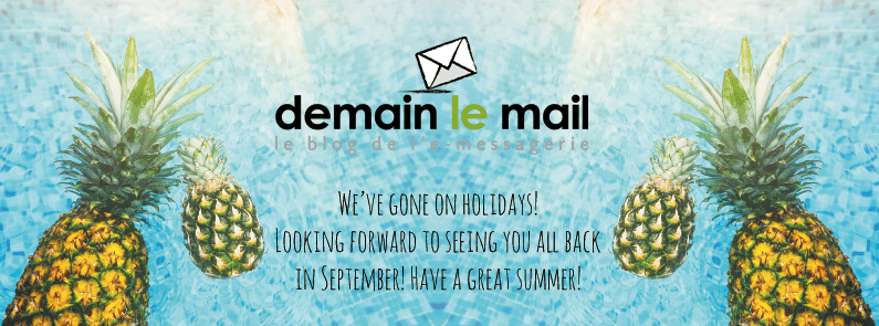Demain le Mail is going on holidays!