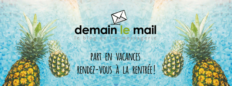 Demain le Mail part en vacances !