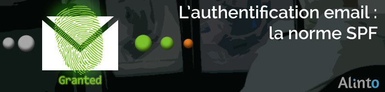 L’authentification email : protocole SPF